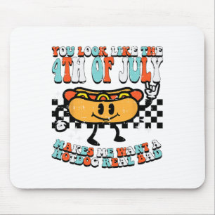 You Look Like 4th July Retro Hotdog Patriotic Men Mouse Pad