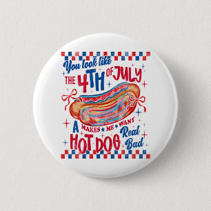 You Look Like The 4th Of July Funny Hot Dog Design 6 Cm Round Badge