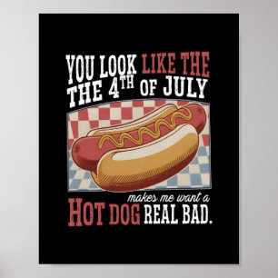 You Look Like The 4th Of July Funny Quote and Cute Poster