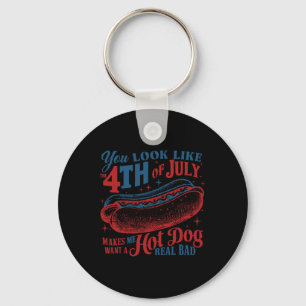 You Look Like The 4th Of July Hot Dog Patriotic Wo Key Ring
