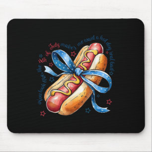 You Look Like The 4th Of July Make Me Want A Hotdo Mouse Pad