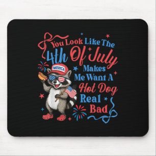 You Look Like The 4th Of July Makes Me Want A Hot Mouse Pad