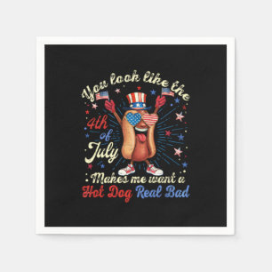 You Look Like The 4th Of July Makes Me Want A Hot  Napkin