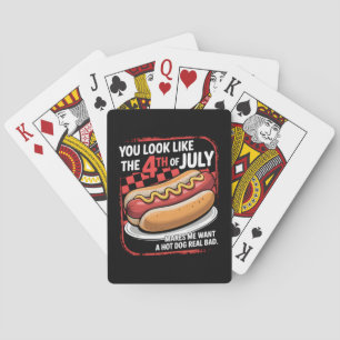 You Look Like The 4th Of July Makes Me Want A Hot Playing Cards