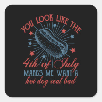 You Look Like The 4th Of July, Retro 4th Of July,  Square Sticker
