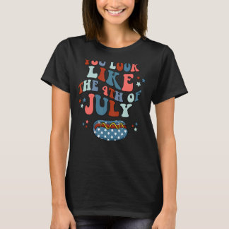 You Look Like The Fourth Of July Vintage Usa Patri T-Shirt