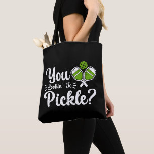 You Lookin to Pickle Pickleball Player Funny  Tote Bag