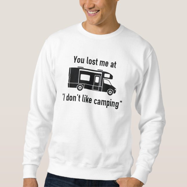 You Lost Me At Camping Sweatshirt (Front)
