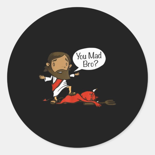 You Mad Bro - Funny Christian Jesus And Devil  Classic Round Sticker (Front)