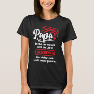 You Made My Life All Better Family Father T-Shirt
