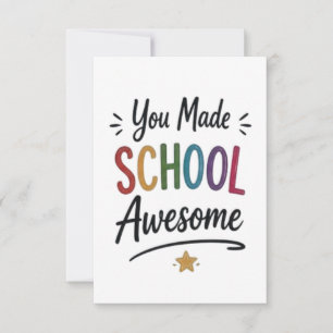 You Made School Awesome Thank You Card