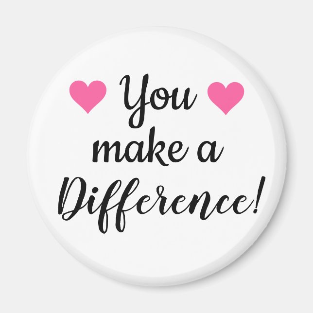 “You Make A Difference” Magnet (Front)
