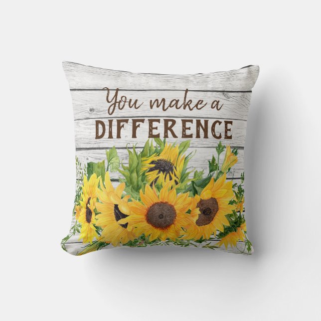You Make a Difference Quote with Sunflowers Cushion (Front)