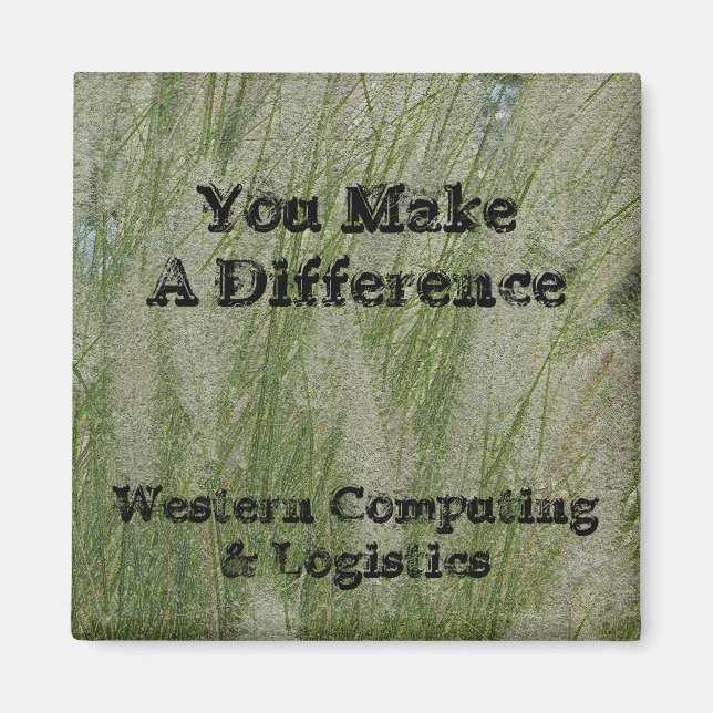 You Make Difference Desert Grass Thanks Employee Magnet (Front)