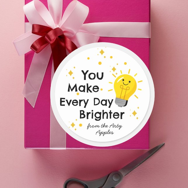 You Make Every Day Brighter | Appreciation & Thank Classic Round Sticker (Creator Uploaded)