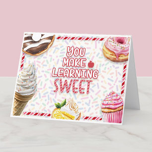 You Make Learning Sweet Teacher Appreciation Thank You Card