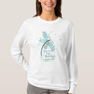 You make life beautiful .....T-Shirt T-Shirt