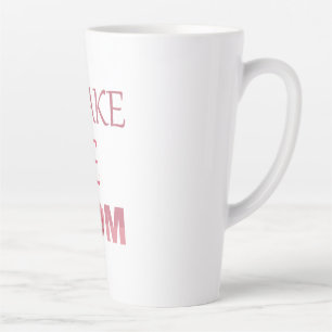You Make Life Bloom Floral Gift for Her Latte Mug