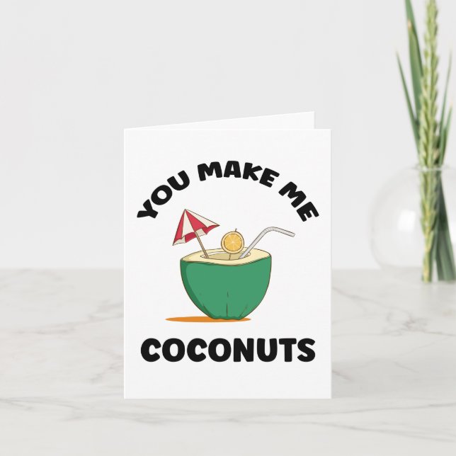 You Make Me Coconuts Card (Front)
