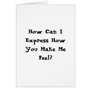You Make Me Feel...