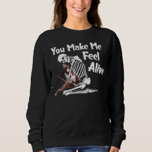 You Make Me Feel Alive Skeleton Hugs Pitbull Sweatshirt