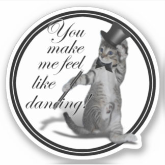 You make me feel like Dancing! Tap Dancing Cat