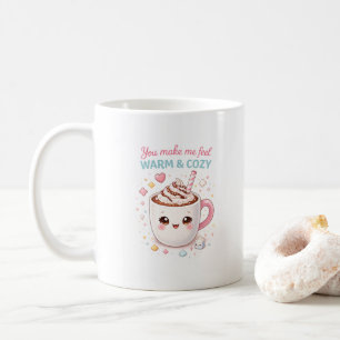 You Make Me Feel Warm and Cosy Mug 
