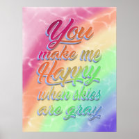 You make me Happy when skies are grey | Rainbow