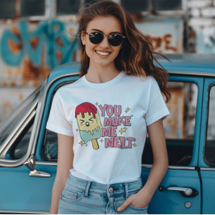 You Make Me Melt Cute Valentine T-Shirt