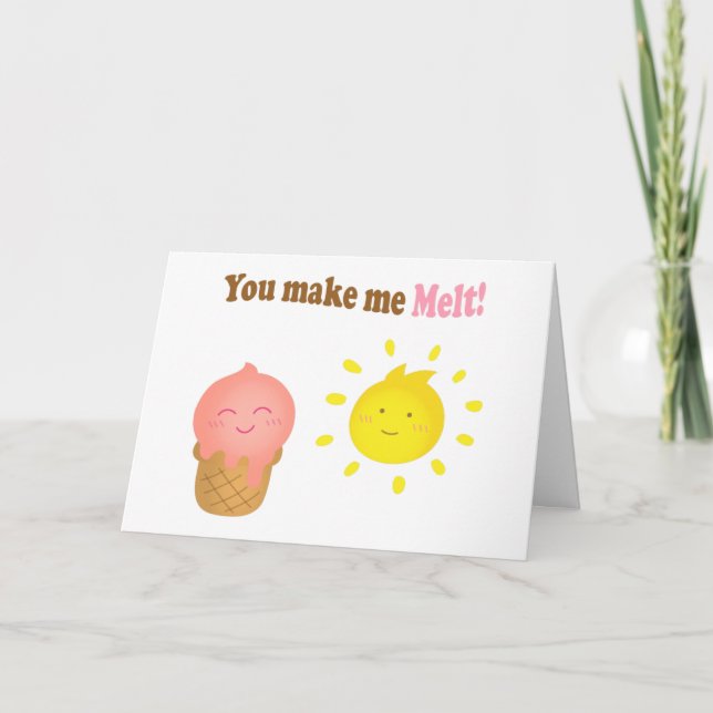 You make me melt, ice cream and sun, love humour thank you card (Front)