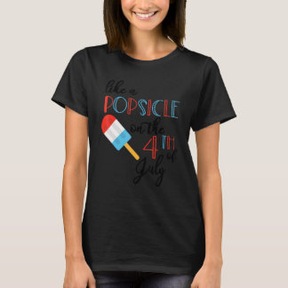 You Make Me Melt Like A Popsicle On The 4th Of Jul T-Shirt
