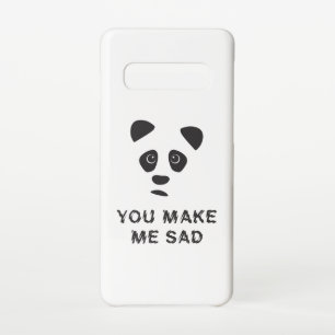 You make me sad. Sad panda. Samsung Galaxy Case
