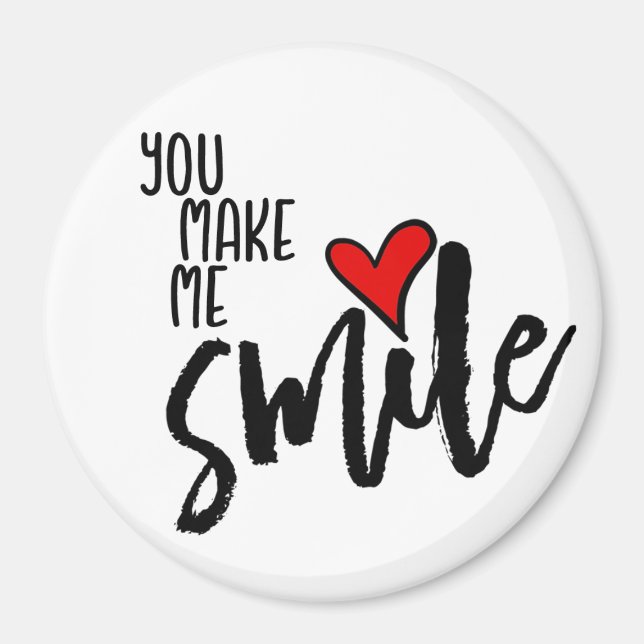 You Make Me Smile Magnet (Front)