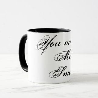 You make me smile mug
