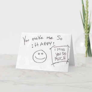 You make me So :HAPPY: i miss you so much Card