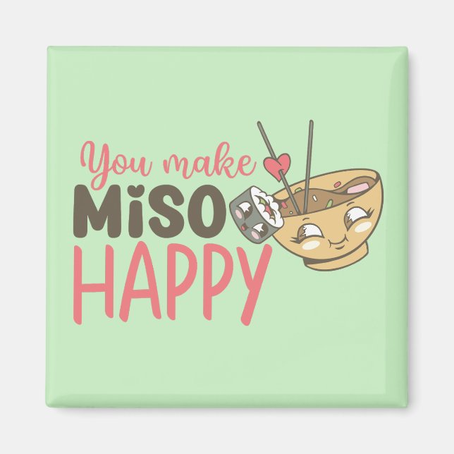 You Make Miso Happy Funny Food Cute Valentines Day Magnet (Front)