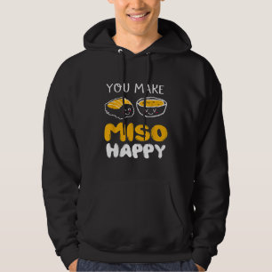 You Make Miso Happy Hoodie
