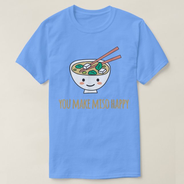 You Make Miso Happy Japanese Valentines Day  T-Shirt (Design Front)