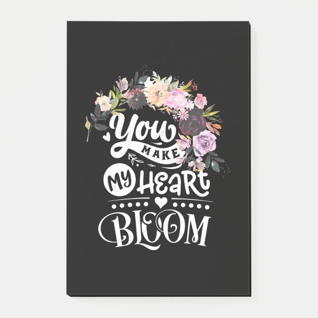You Make My Heart Bloom Post-it Notes (Front)