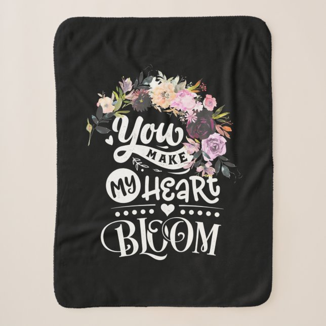 You Make My Heart Bloom Sherpa Blanket (Front)