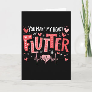 You Make My Heart Flutter Cardiac Nurse Valentine Card