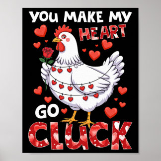 You Make My Heart Go Cluck Funny Chicken Valentine Poster