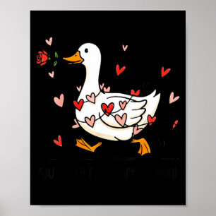 You Make My Heart Go Honk Funny Goose Valentine Sa Poster