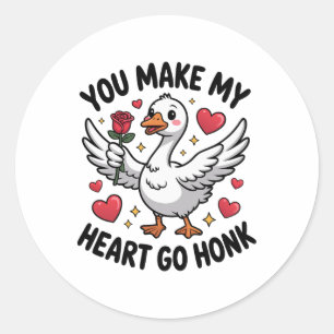 You Make My Heart Go Honk Serious Goose Valentine' Classic Round Sticker