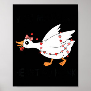 You Make My Heart Go Honk Valentine Cute Goose Coq Poster
