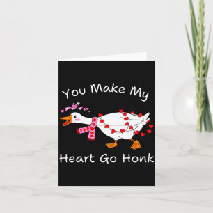You Make My Heart Go Honk Valentine Goose Heart Si Card