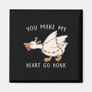 You Make My Heart Go Honk Valentine Goose Heart Si Magnet