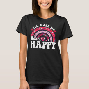 You Make My Heart Happy Rainbow Heart Valentine Me T-Shirt
