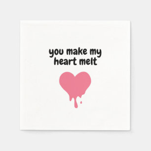 You Make My Heart Melt Cute Love Pink Melting Napkin