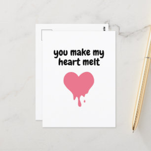 You Make My Heart Melt   Cute Love Pink Melting Postcard